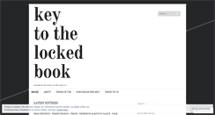 Desktop Screenshot of keytothelockedbook.wordpress.com