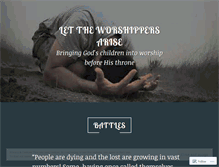 Tablet Screenshot of lettheworshippersarise.wordpress.com