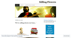 Desktop Screenshot of killingflowers.wordpress.com