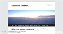 Desktop Screenshot of ourfutureistoday.wordpress.com