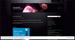 Desktop Screenshot of fluidmorality.wordpress.com