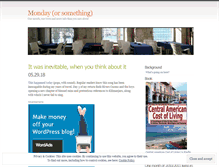 Tablet Screenshot of mondayorsomething.wordpress.com