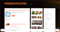 Desktop Screenshot of foodbeautifulfood.wordpress.com