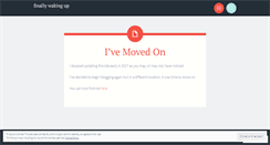 Desktop Screenshot of finallywakingup.wordpress.com
