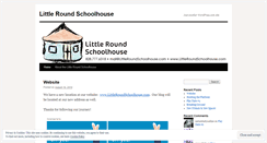 Desktop Screenshot of littleroundschoolhouse.wordpress.com