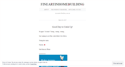 Desktop Screenshot of fineartinhomebuilding.wordpress.com