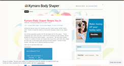 Desktop Screenshot of kymarobodyshaperinfo.wordpress.com