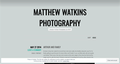 Desktop Screenshot of matthewwatkinsphotography.wordpress.com