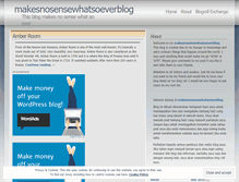 Tablet Screenshot of makesnosensewhatsoeverblog.wordpress.com