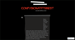 Desktop Screenshot of confusionatitsbest.wordpress.com