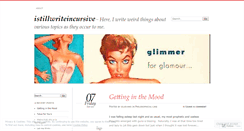 Desktop Screenshot of istillwriteincursive.wordpress.com