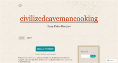 Desktop Screenshot of civilizedcavemancooking.wordpress.com