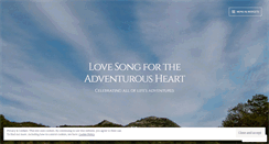 Desktop Screenshot of lovesongfortheadventurousheart.wordpress.com