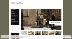 Desktop Screenshot of futuremuseum.wordpress.com