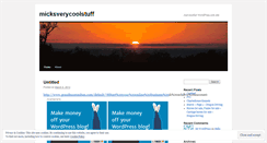 Desktop Screenshot of micksverycoolstuff.wordpress.com
