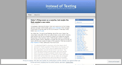 Desktop Screenshot of insteadoftexting.wordpress.com