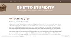 Desktop Screenshot of ghettostupidity.wordpress.com