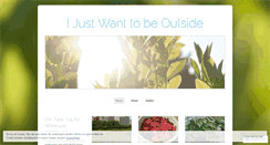 Desktop Screenshot of ijustwanttobeoutside.wordpress.com