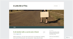 Desktop Screenshot of bitofthis.wordpress.com