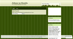 Desktop Screenshot of johnnynothumbs.wordpress.com