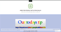 Desktop Screenshot of jobsforpeoplewithfewskills.wordpress.com