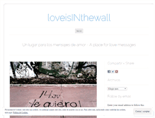 Tablet Screenshot of loveisinthewall.wordpress.com