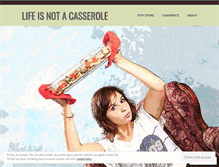 Tablet Screenshot of lifeisnotacasserole.wordpress.com