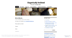 Desktop Screenshot of organicallyinclined.wordpress.com