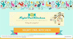 Desktop Screenshot of nightowlkitchenblog.wordpress.com