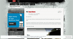 Desktop Screenshot of houstondriverssuck.wordpress.com