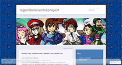 Desktop Screenshot of legendsneverdieproject.wordpress.com