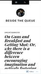 Mobile Screenshot of besidethequeue.wordpress.com