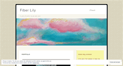 Desktop Screenshot of fiberlily.wordpress.com