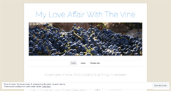 Desktop Screenshot of myloveaffairwiththevine.wordpress.com