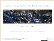 Tablet Screenshot of myloveaffairwiththevine.wordpress.com