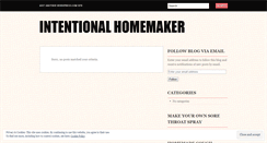 Desktop Screenshot of intentionalhomemaker.wordpress.com