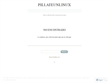 Tablet Screenshot of pillateunlinux.wordpress.com