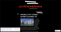 Desktop Screenshot of luxuryhomesmiami.wordpress.com