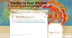 Desktop Screenshot of foodiesinyourkitchen.wordpress.com