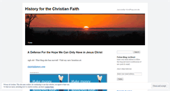 Desktop Screenshot of historyforthechristianfaith.wordpress.com