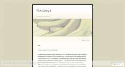 Desktop Screenshot of foxrqegs.wordpress.com