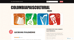 Desktop Screenshot of colombiapaiscultural.wordpress.com