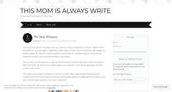 Desktop Screenshot of momisalwayswrite.wordpress.com