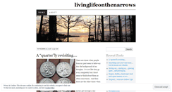 Desktop Screenshot of livinglifeonthenarrows.wordpress.com