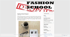 Desktop Screenshot of fashionschooldropout.wordpress.com