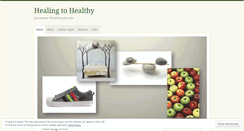 Desktop Screenshot of healingtohealthy.wordpress.com