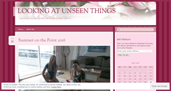 Desktop Screenshot of lookingatunseenthings.wordpress.com