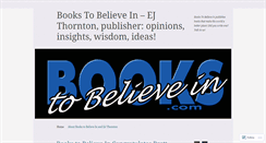 Desktop Screenshot of bookstobelievein.wordpress.com