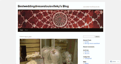 Desktop Screenshot of bestweddingdresseslouisvilleky.wordpress.com