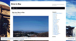 Desktop Screenshot of brewtobay.wordpress.com